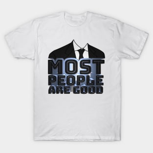 Most People are Good - Lex Fridman Quote T-Shirt